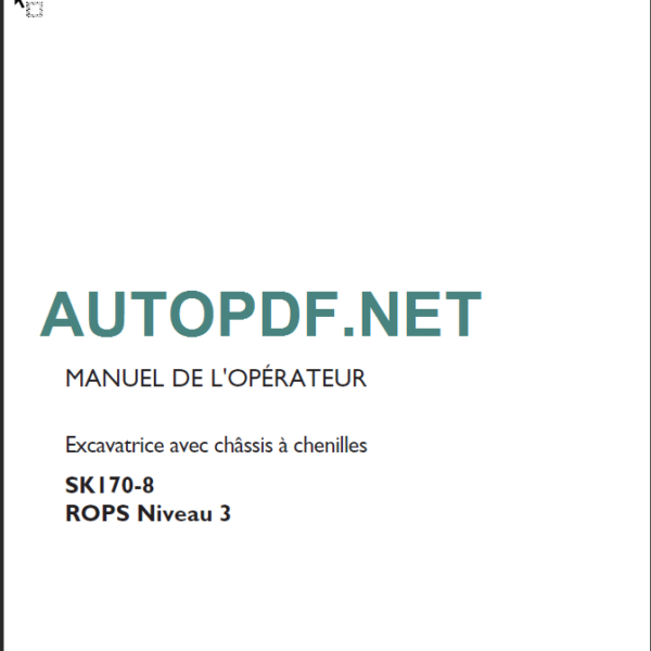 SK170-8 ROPS Niveau3 MANUEL DE L'OPÉRATEUR