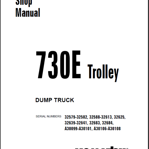 Komatsu 730E TROLLEY (32579-32582 32588-32613 32625 32639-32641 32683 32684 A30099-A30101 A30106-A30108) Shop Manual