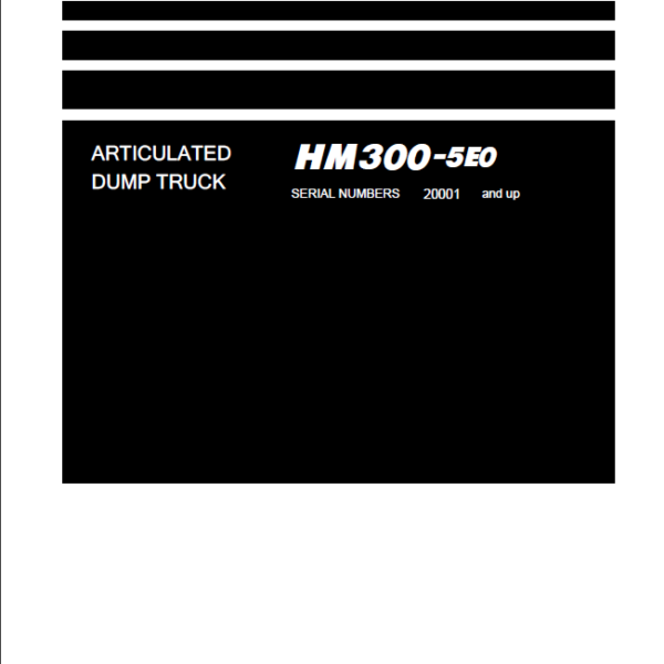 Komatsu HM300-5E0 (20001 and up) Shop Manual