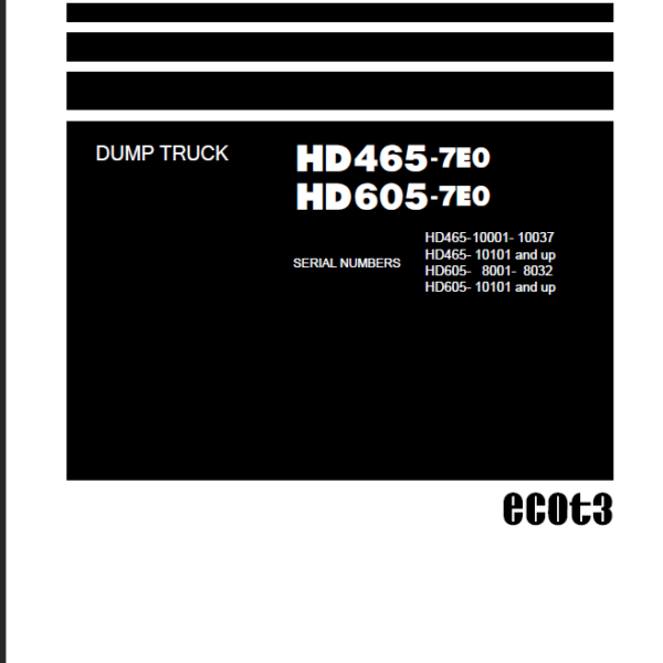 HD465-7E0 (10001- 10037 10101 and up) HD605-7E0 (8001- 8032 10101 and up) Field Assembly Instruction