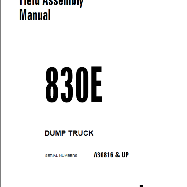 Komatsu 830E Field Assembly Manual