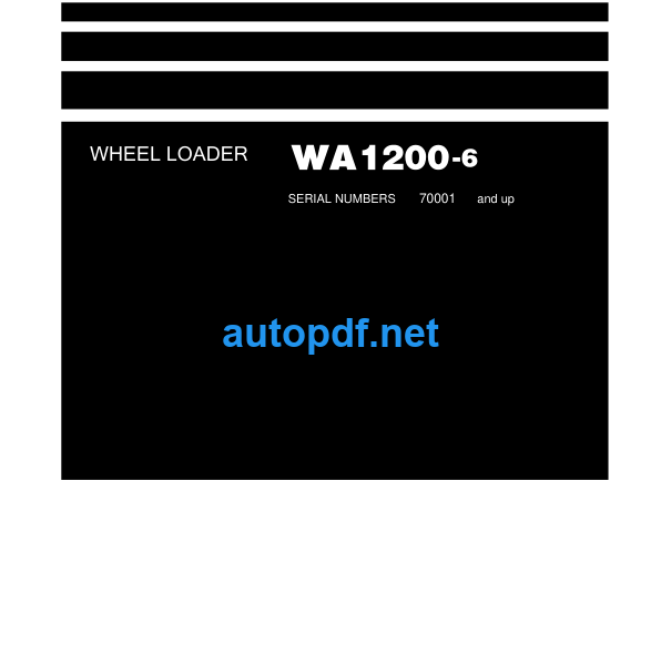 WA1200-6 (SERIAL NUMBERS 70001 and up) Shop Manual