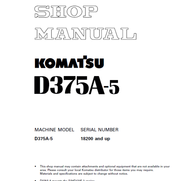 Komatsu D375A-5 (18200 and up) Shop Manual