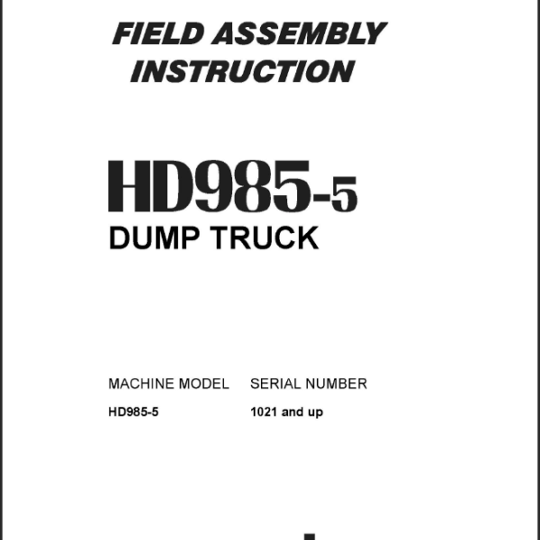 Komatsu HD985-5 Field Assembly Instruction