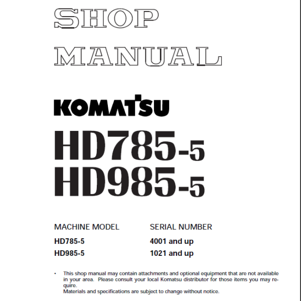 Komatsu HD785-5 (4001 and up) HD985-5 (1021 and up) (SEBM013912) Shop Manual