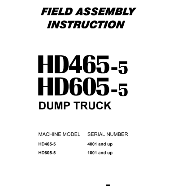 Komatsu HD465-5 HD605-5 Field Assembly Instruction