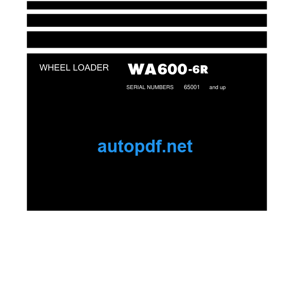 WA600-6R (SERIAL NUMBERS 65001 and up) Shop Manual