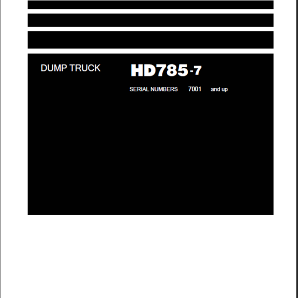 Komatsu HD785-7 Field Assembly Instruction (SERIAL NUMBERS 7001 and up)