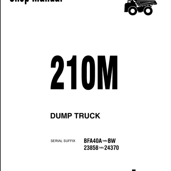 Komatsu 210M (BFA40DA thru EP 24501 thru 24647) Shop Manual