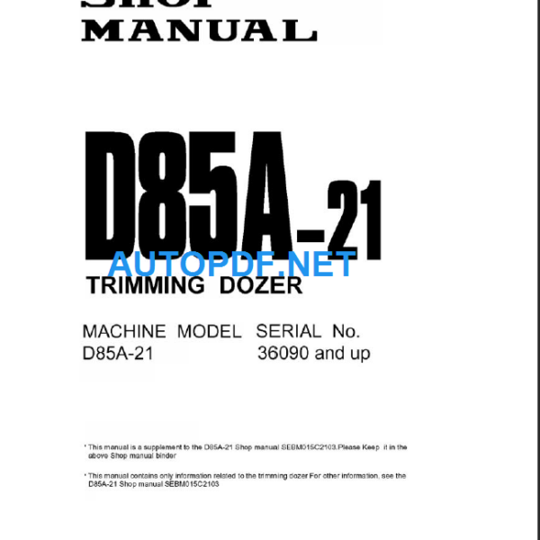 D85A-21 Shop Manual (36090 and up)