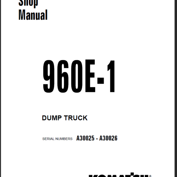 Komatsu 960E-1 (A30025 - A30026) Shop Manual
