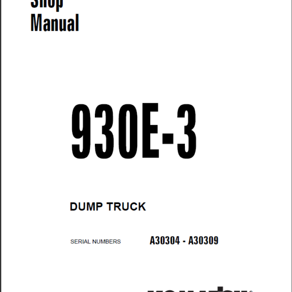 Komatsu 930E-3 (A30304 - A30309) Shop Manual