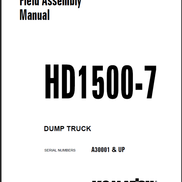 Komatsu HD1500-7 Field Assembly Manual