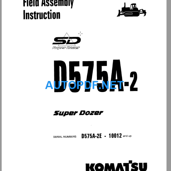 Komatsu Dozer D575A-2 Field Assembly Instruction