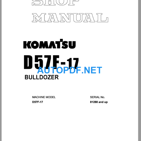 Komatsu Dozer D57F-17 Shop Manual
