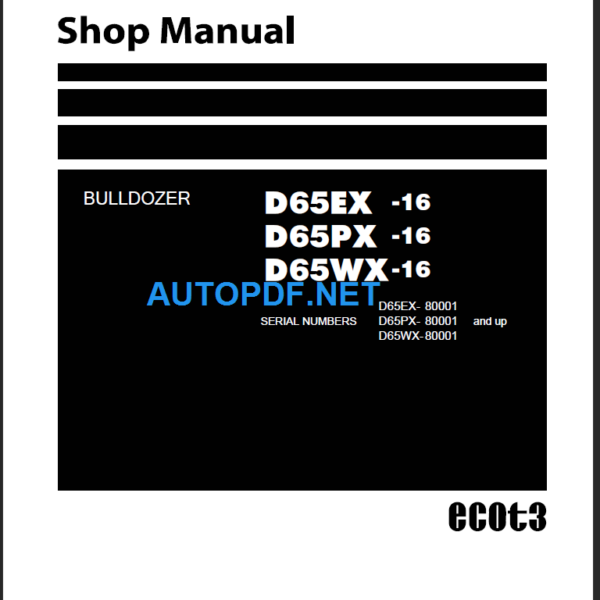 D65EX-16 D65PX-16 D65WX-16 Shop Manual