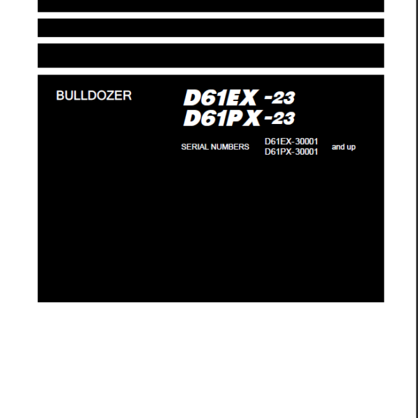 Komatsu D61EX-23 D61PX23 Shop Manual