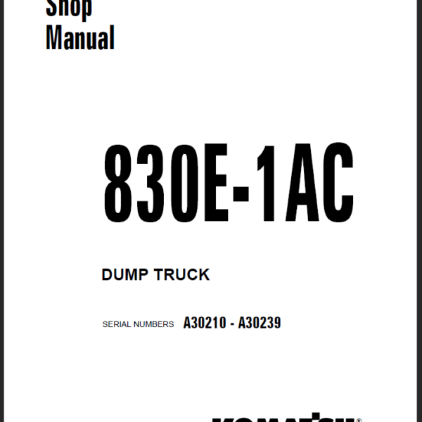 Komatsu 830E-1AC (A30210 - A30239) Shop Manual