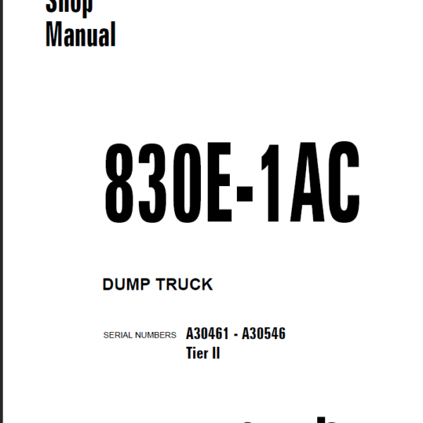 Komatsu 830E-1AC (A30461-A30546 TIER II) Shop Manual