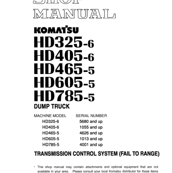 Komatsu HD325-6 HD405-6 HD465-5 HD605-5 HD785-5 Shop Manual