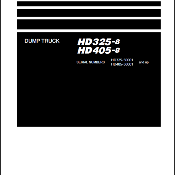 Komatsu HD325-8 (50001 and up) HD405-8 (50001 and up) Shop Manual