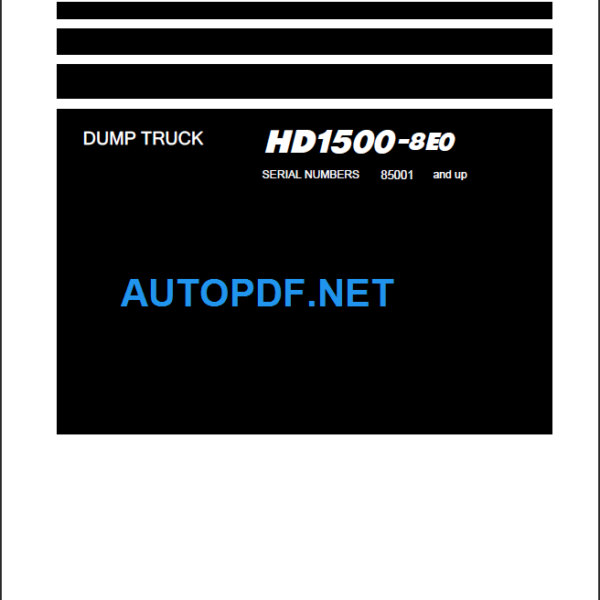 Komatsu HD1500-8E0 (SERIAL NUMBERS 85001 and up) Shop Manual