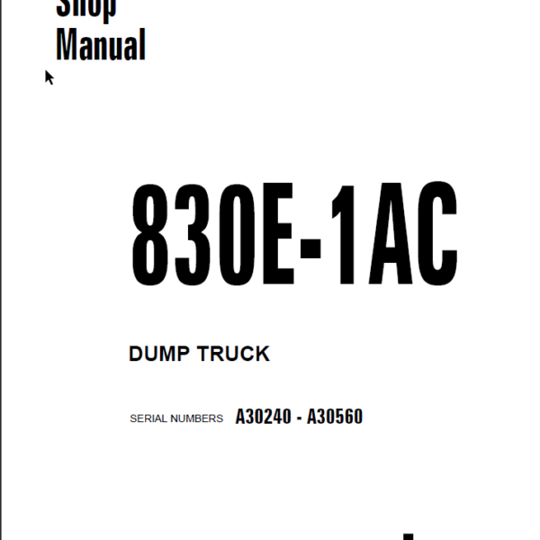 Komatsu 830E-1AC (A30240 - A30560) Shop Manual