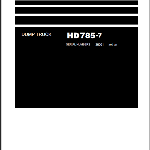 Komatsu HD785-7 Field Assembly Instruction (SERIAL NUMBERS 30001 and up) (GEN00119-03)