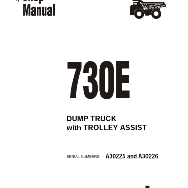 Komatsu 730E (A30225 and A30226) Shop Manual