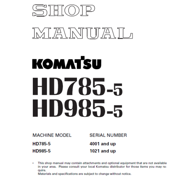 Komatsu HD785-5 (4001 and up) HD985-5 (1021 and up) Shop Manual