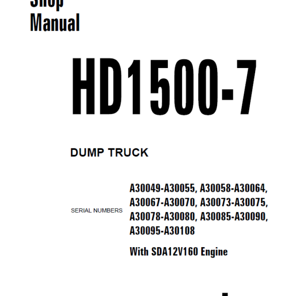 Komatsu HD1500-7 (A30049-A30055 A30058-A30064 A30067-A30070 A30073-A30075 A30078-A30080 A30085-A30090 A30095-A30108) Shop Manual