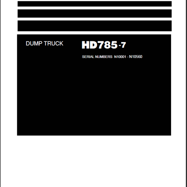 Komatsu HD785-7 Field Assembly Instruction (SERIAL NUMBERS N10001 - N10560)