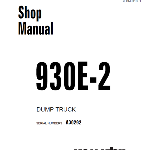 Komatsu 930E-2 (A30292) Shop Manual