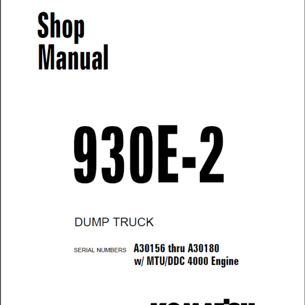 Komatsu 930E-2 (A30156 thru A30180 w MTUDDC 4000 Engine) Shop Manual