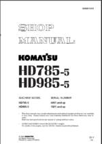 Komatsu HD785-5(4001 and up) HD985-5 (1021 and up) Shop Manual