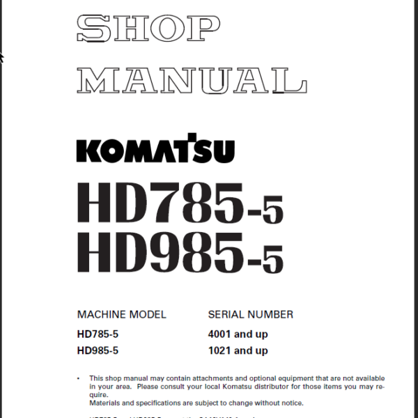 Komatsu HD785-5(4001 and up) HD985-5 (1021 and up) Shop Manual