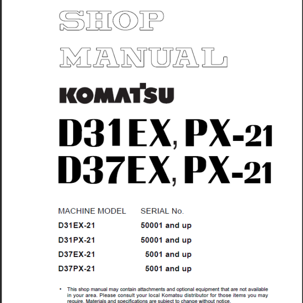 Komatsu D31EX PX-21 D37EX PX-21 Shop Manual