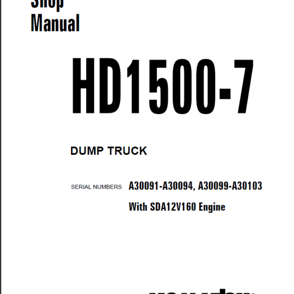 Komatsu HD1500-7 (A30091-A30094 A30099-A30103) Shop Manual