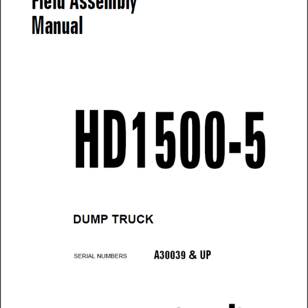 Komatsu HD1500-5 Field Assembly Manual