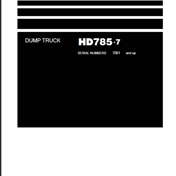 Komatsu HD785-7 Field Assembly Instruction (SERIAL NUMBERS 7001 and up) (GEN00058-07)