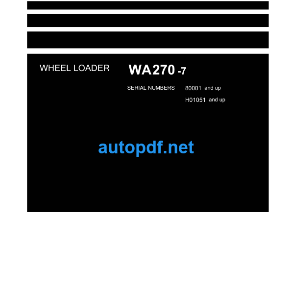WA270-7 80001 and up H01051 and up Shop Manual