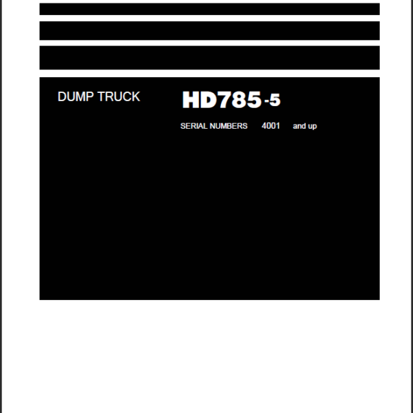 Komatsu HD785-7 Field Assembly Instruction (SERIAL NUMBERS 4001 and up)