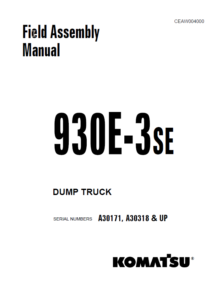 Komatsu 930E-3SE Field Assembly Manual (A30171 A30318 & UP)