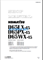 D65EX-15 D65PX-15 D65WX-15 Shop Manual