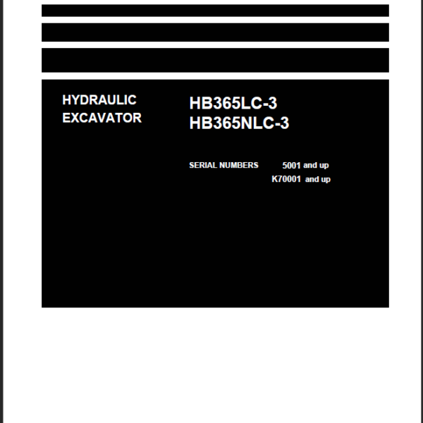 HB365LC-3 HB365NLC-3 (SERIAL NUMBERS 5001 and up K70001 and up) Shop Manual (UENBM00523)