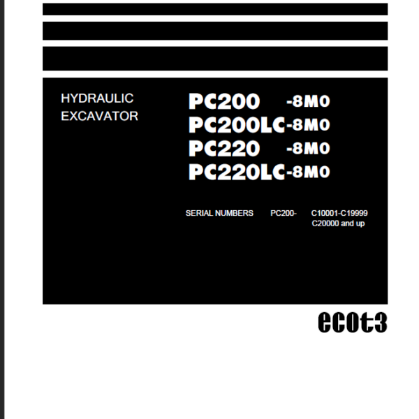 PC200 -8M0 PC200LC-8M0 PC220 -8M0 PC220LC-8M0 (C10001-C19999 C20000 and up) Shop Manual