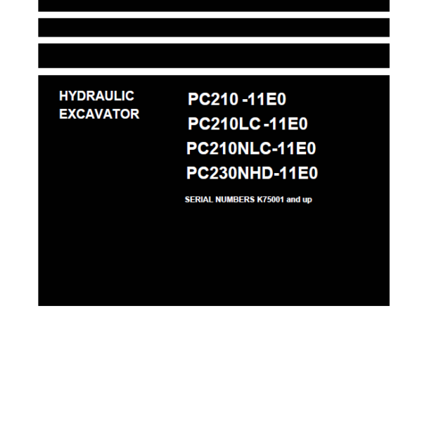 PC210 -11E0 PC210LC -11E0 PC210NLC-11E0 PC230NHD-11E0 Shop Manual