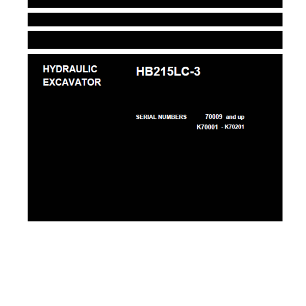 HB215LC-3 SERIAL 70009 and up K70001 - K70201 Shop Manual