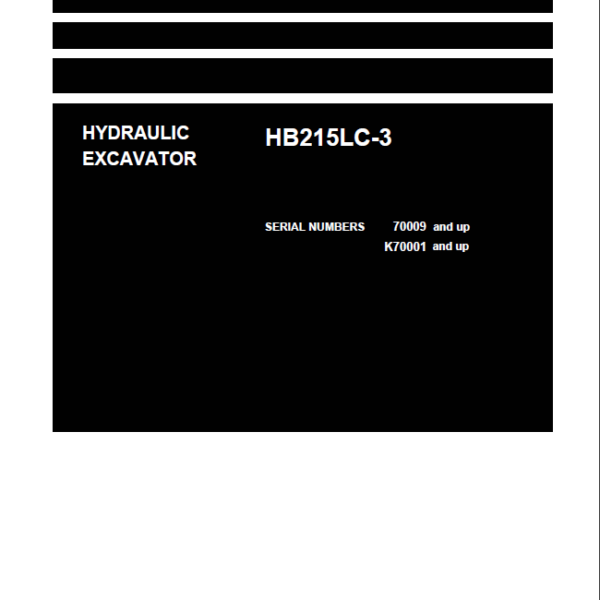HB215LC-3 SERIAL 70009 and up K70001 and up Shop Manual
