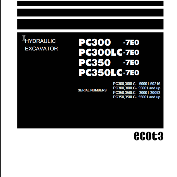 PC300 -7E0 PC300LC-7E0 PC350 -7E0 PC350LC-7E0 ecot3 Shop Manual